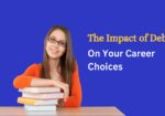 The Impact of Debt on Your Career Choices